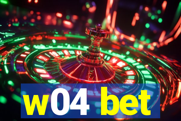 w04 bet